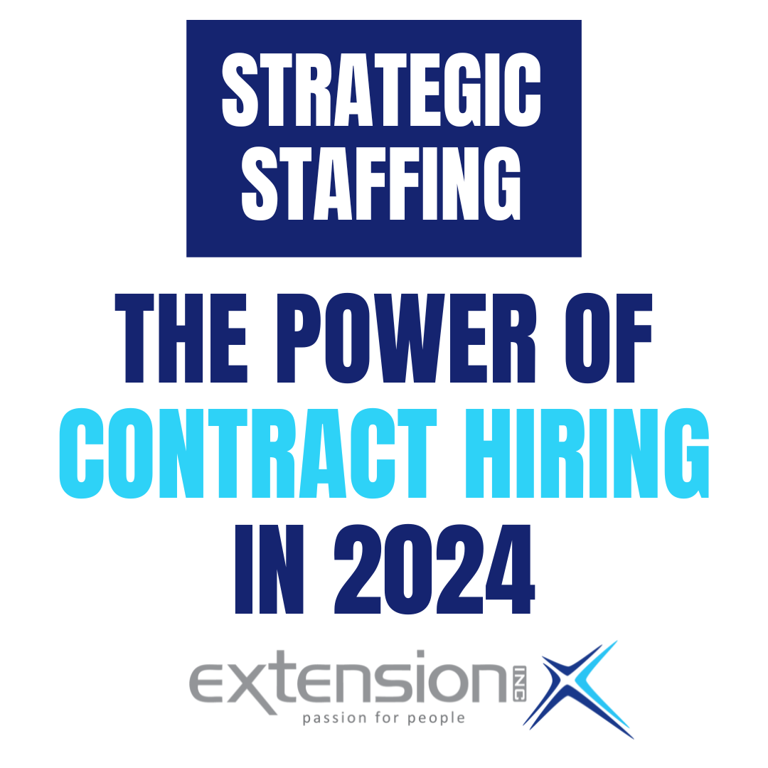 Strategic Staffing: The Power of Contract Hiring in 2024